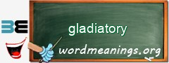 WordMeaning blackboard for gladiatory